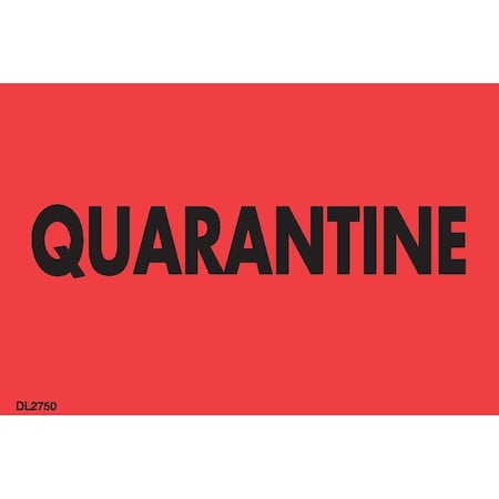 Decker Tape Products Label, DL2750, QUARANTINE, 2" X 3" DL2750